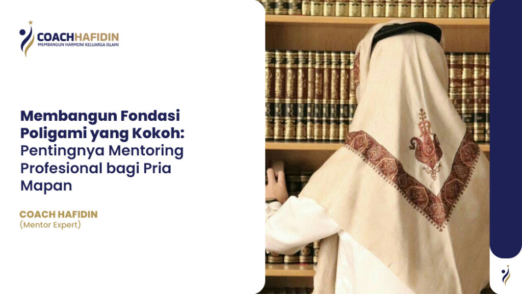 🏆 Membangun Fondasi Poligami yang Kokoh: 1 🏆 Membangun Fondasi Poligami yang Kokoh: