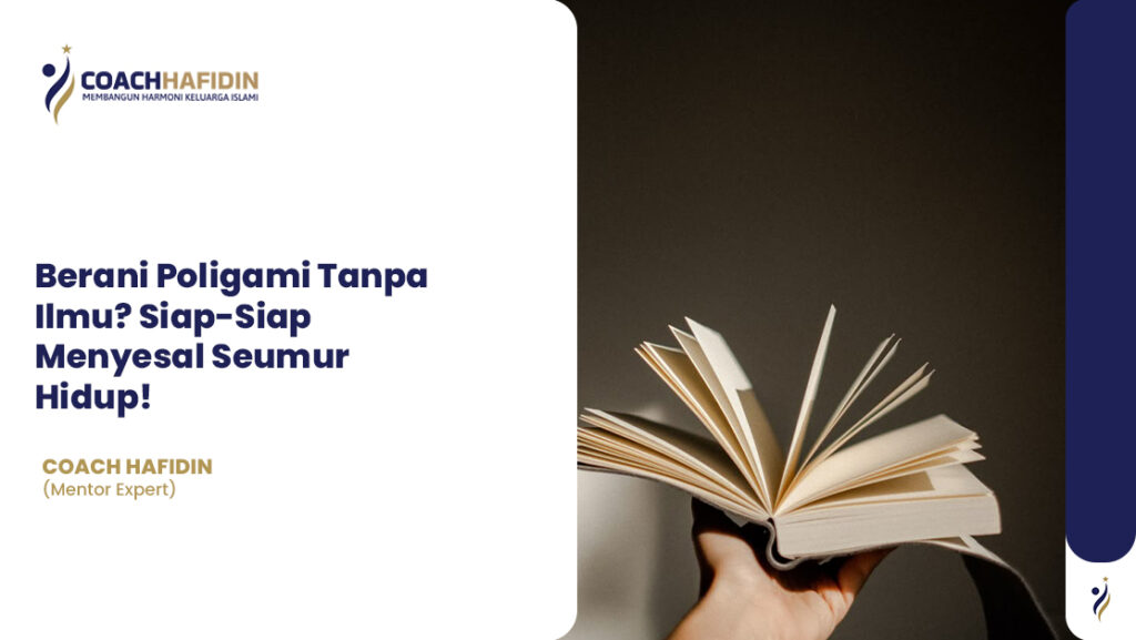 Berani Poligami Tanpa Ilmu? Siap-Siap Menyesal Seumur Hidup!