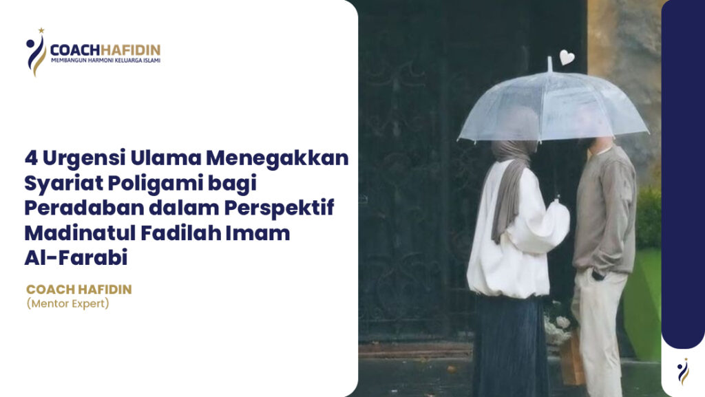 4 Urgensi Ulama Menegakkan Syariat Poligami bagi Peradaban dalam Perspektif Madinatul Fadilah Imam Al-Farabi
