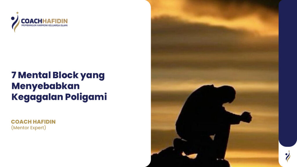 ✨ 7 Mental Block yang Menyebabkan Kegagalan Poligami