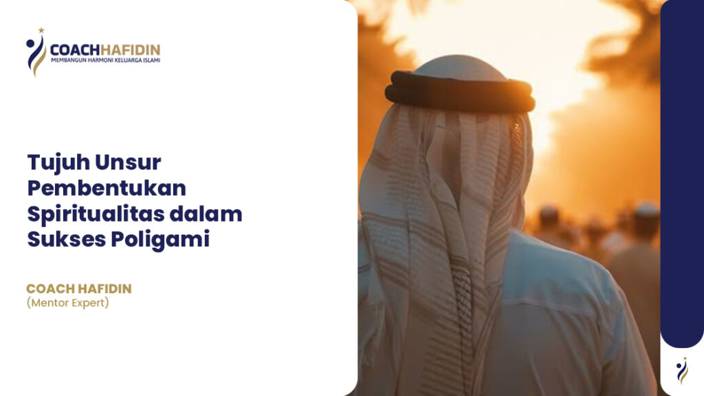 📌 Tujuh Unsur Pembentukan Spiritualitas dalam Sukses Poligami