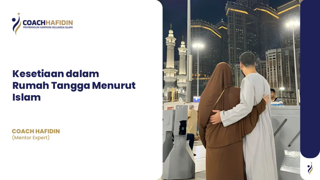 💠 Kesetiaan dalam Rumah Tangga Menurut Islam 💠