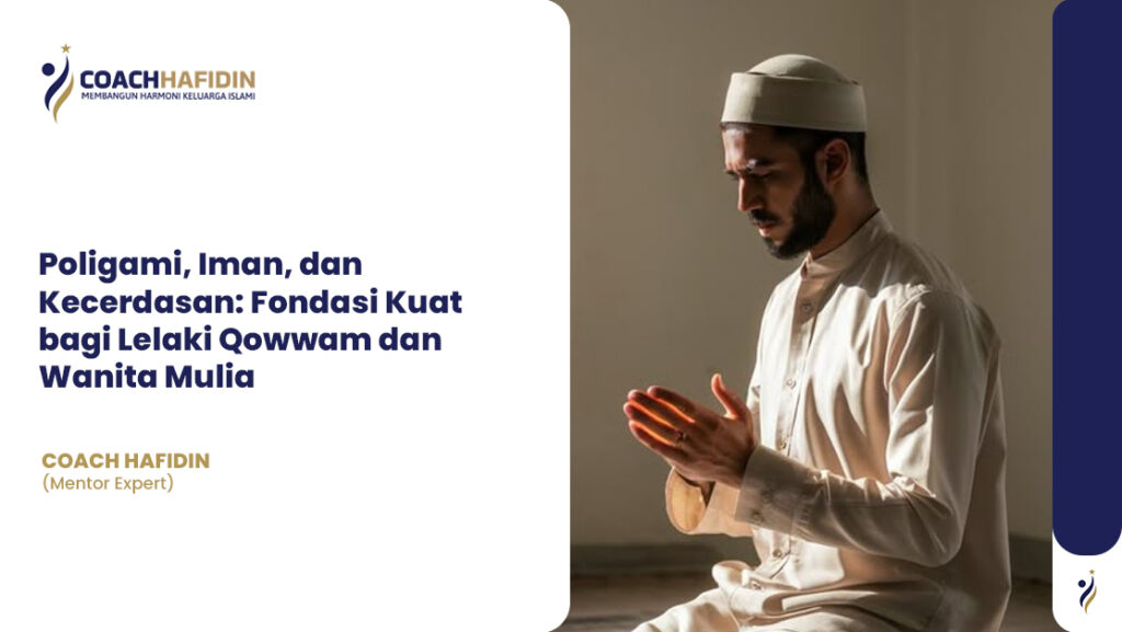 π Poligami, Iman, dan Kecerdasan: Fondasi Kuat bagi Lelaki Qowwam dan Wanita Mulia 1 π Poligami, Iman, dan Kecerdasan: Fondasi Kuat bagi Lelaki Qowwam dan Wanita Mulia