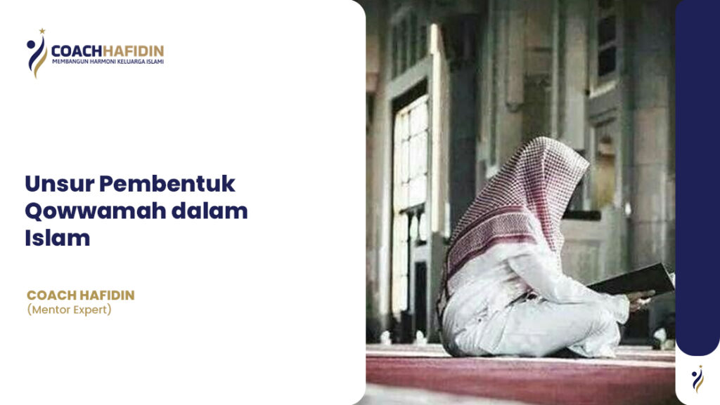 📌 Unsur Pembentuk Qowwamah dalam Islam