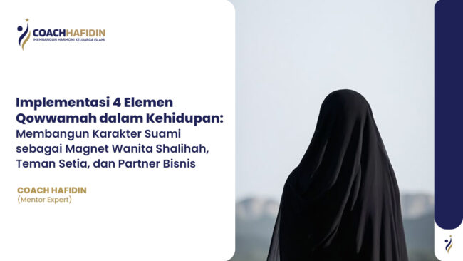 🧭 Implementasi 4 Elemen Qowwamah dalam Kehidupan