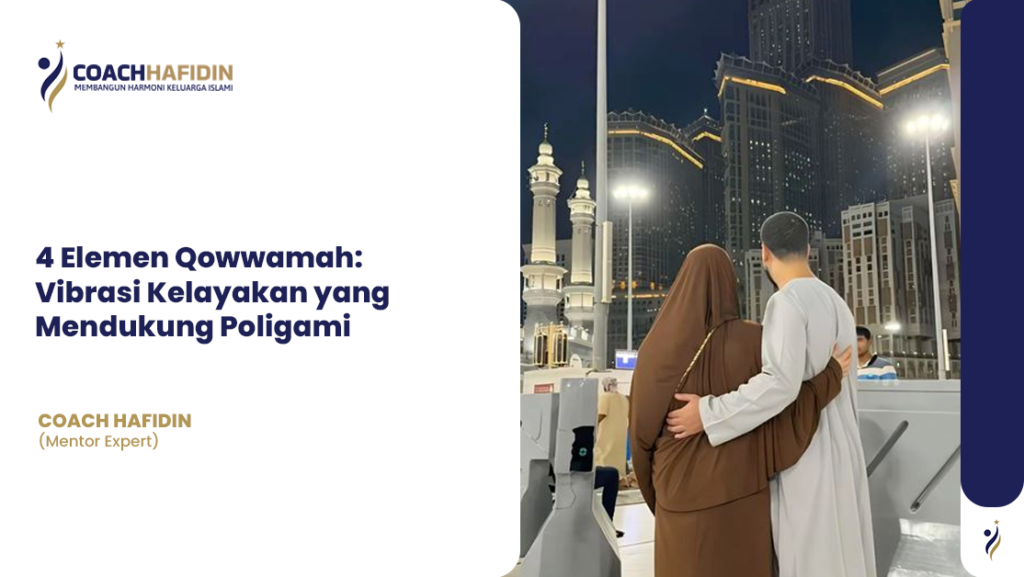 🧲 4 Elemen Qowwamah: Vibrasi Kelayakan yang Mendukung Poligami