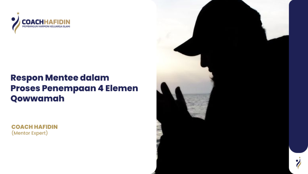 📣 Respon Mentee dalam Proses Penempaan 4 Elemen Qowwamah 1 📣 Respon Mentee dalam Proses Penempaan 4 Elemen Qowwamah