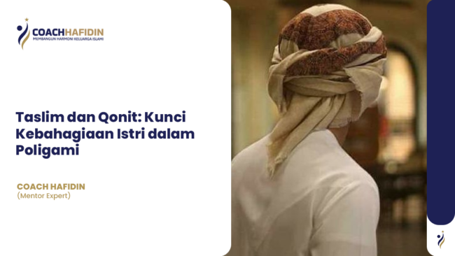 Taslim dan Qonit: Kunci Kebahagiaan Istri dalam Poligami