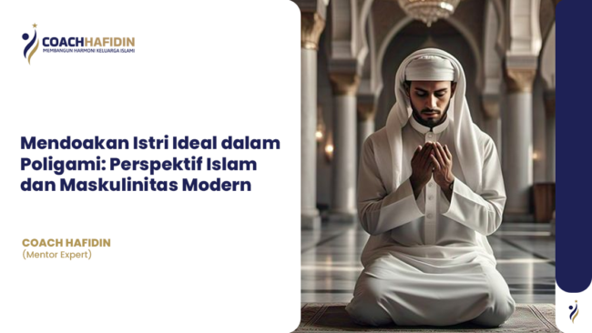 💍 Mendoakan Istri Ideal dalam Poligami: Perspektif Islam dan Maskulinitas Modern