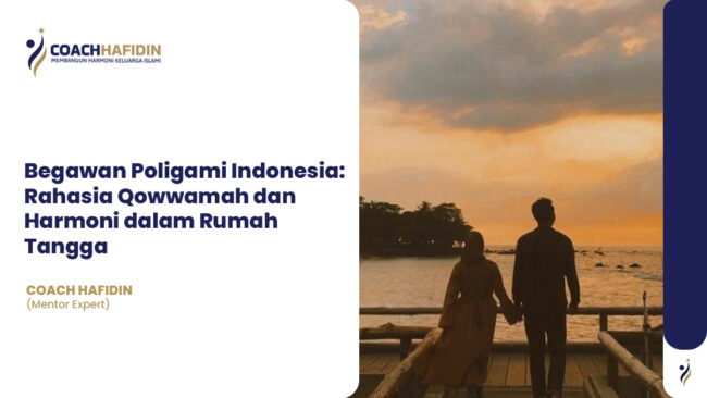 💡 Begawan Poligami Indonesia: Rahasia Qowwamah dan Harmoni dalam Rumah Tangga