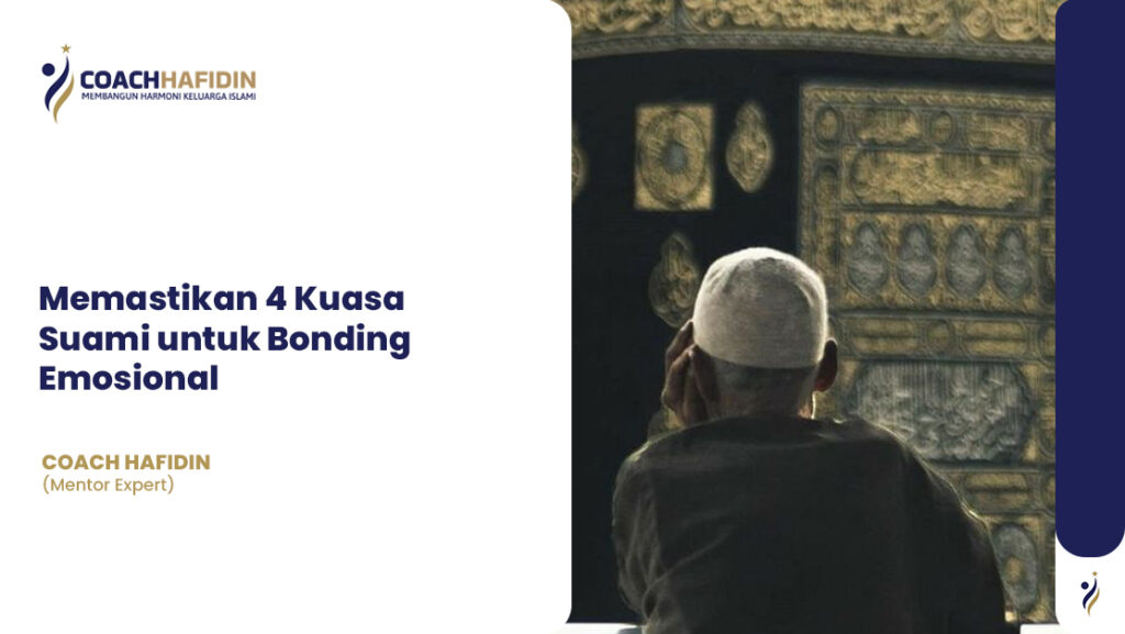 🔑 Memastikan 4 Kuasa Suami untuk Bonding Emosional