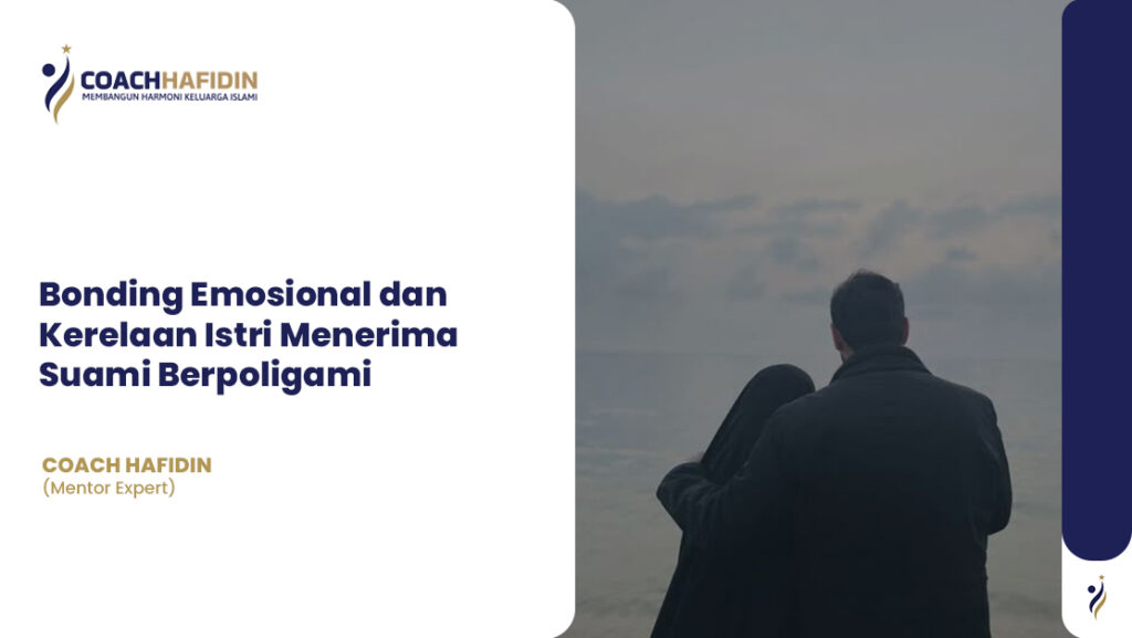 💞 Bonding Emosional dan Kerelaan Istri Menerima Suami Berpoligami