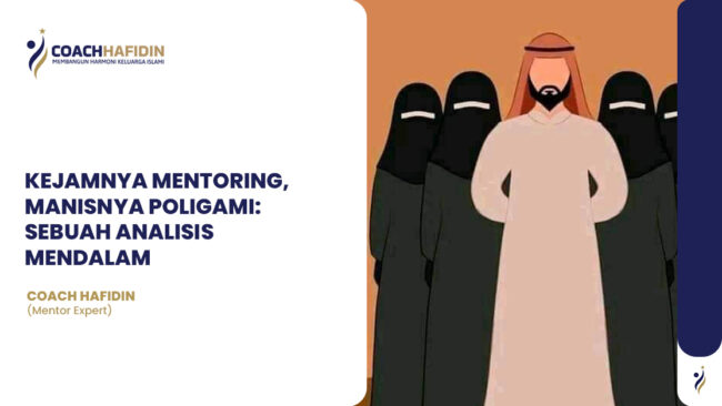 📚 KEJAMNYA MENTORING, MANISNYA POLIGAMI: SEBUAH ANALISIS MENDALAM
