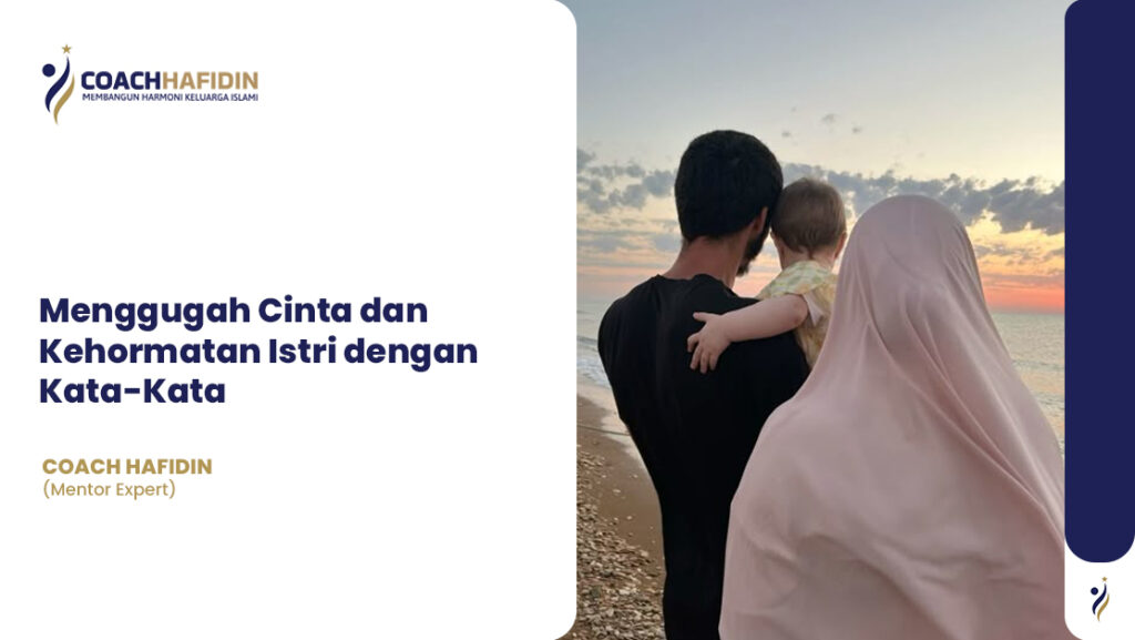 Menggugah Cinta dan Kehormatan Istri dengan Kata-Kata 💬❤️ 1 Menggugah Cinta dan Kehormatan Istri dengan Kata-Kata 💬❤️