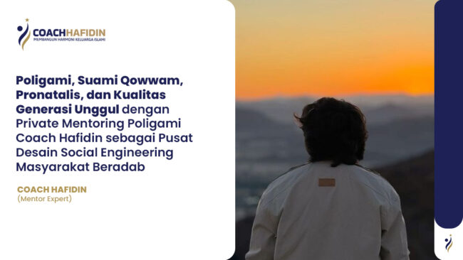 🌟 Poligami, Suami Qowwam, Pronatalis, dan Kualitas Generasi Unggul