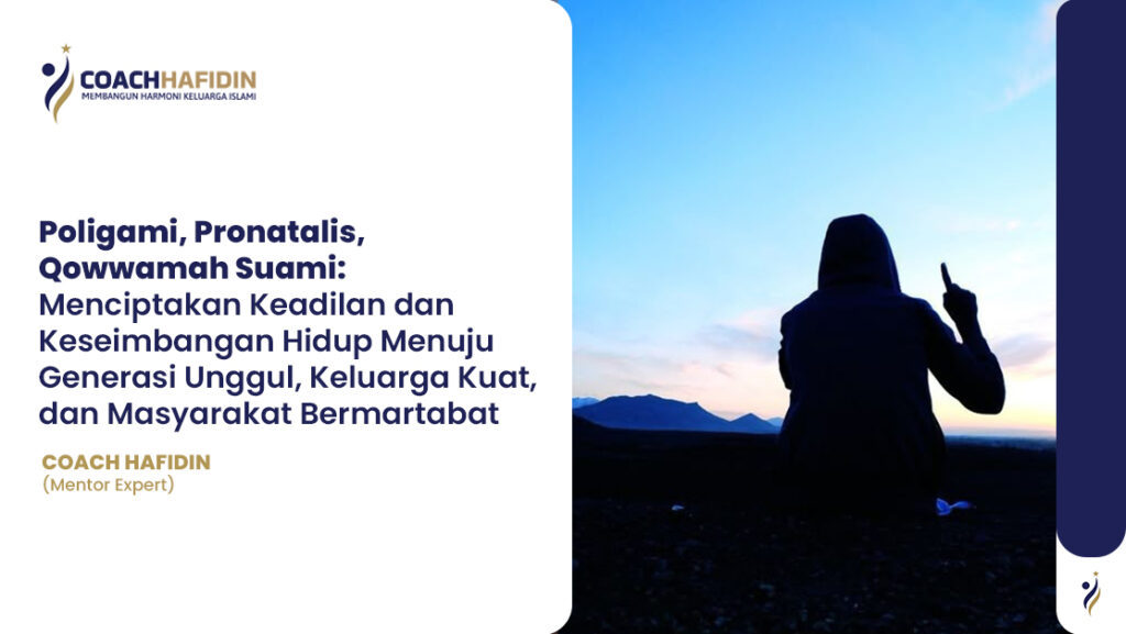📚 Poligami, Pronatalis, Qowwamah Suami: