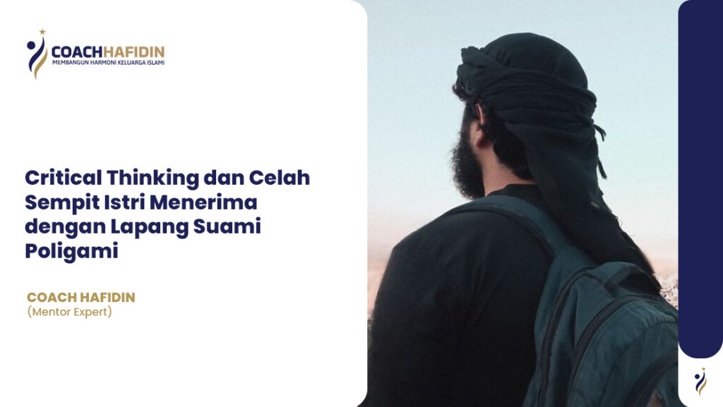 💡 Critical Thinking dan Celah Sempit Istri Menerima dengan Lapang Suami Poligami