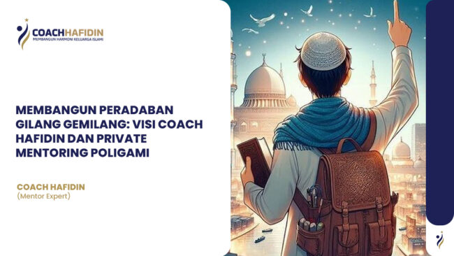 🕌 MEMBANGUN PERADABAN GILANG GEMILANG