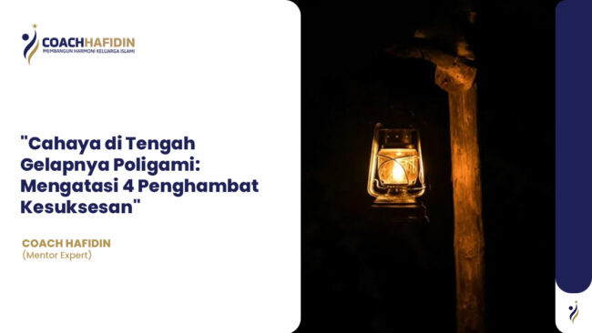 🌟 Cahaya di Tengah Gelapnya Poligami: Mengatasi 4 Penghambat Kesuksesan