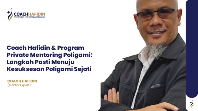 💠 Coach Hafidin & Program Private Mentoring Poligami: