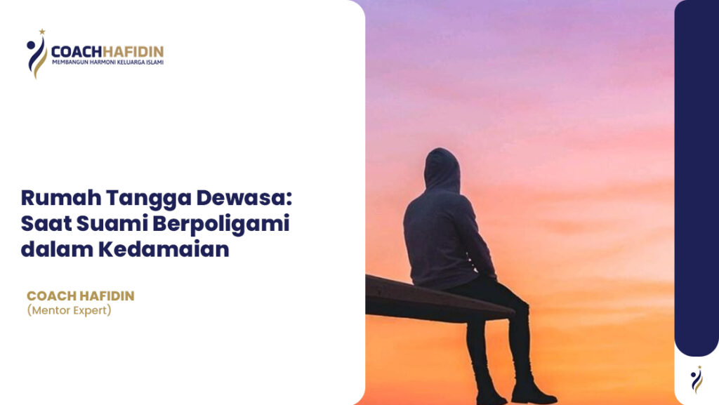 🏡 Rumah Tangga Dewasa: Saat Suami Berpoligami dalam Kedamaian