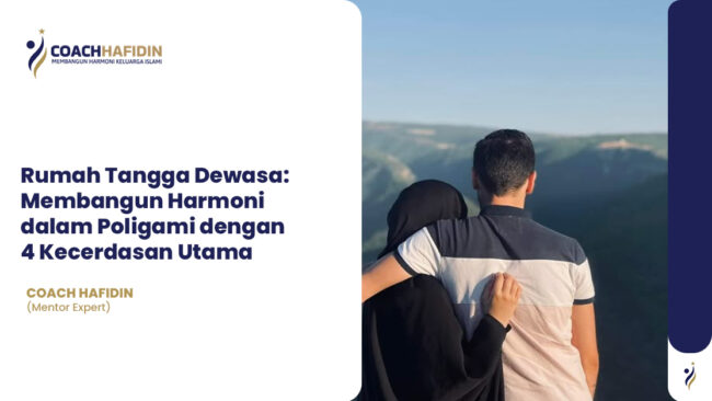 🏡 Rumah Tangga Dewasa: Membangun Harmoni dalam Poligami dengan 4 Kecerdasan Utama