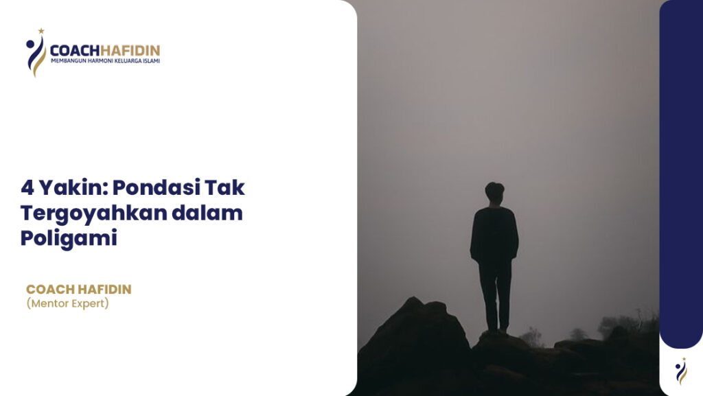 🔒 4 Yakin: Pondasi Tak Tergoyahkan dalam Poligami