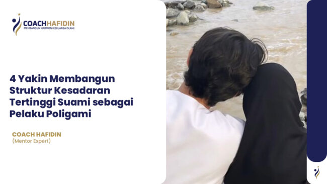 📚 4 Yakin Membangun Struktur Kesadaran Tertinggi Suami sebagai Pelaku Poligami
