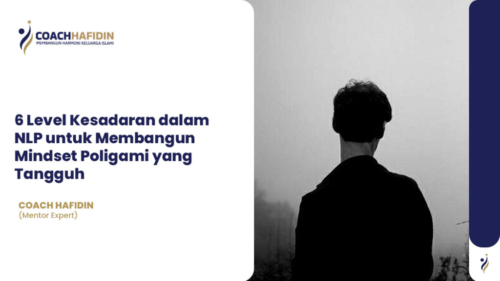 ✨ 6 Level Kesadaran dalam NLP untuk Membangun Mindset Poligami yang Tangguh