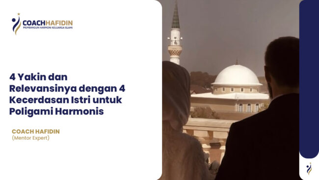 4 Yakin dan Relevansinya dengan 4 Kecerdasan Istri untuk Poligami Harmonis