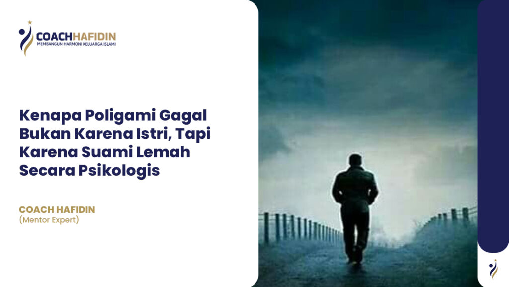🧠 Kenapa Poligami Gagal Bukan Karena Istri, Tapi Karena Suami Lemah Secara Psikologis