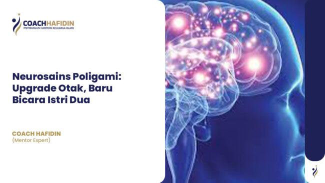 🧠 Neurosains Poligami: Upgrade Otak, Baru Bicara Istri Dua