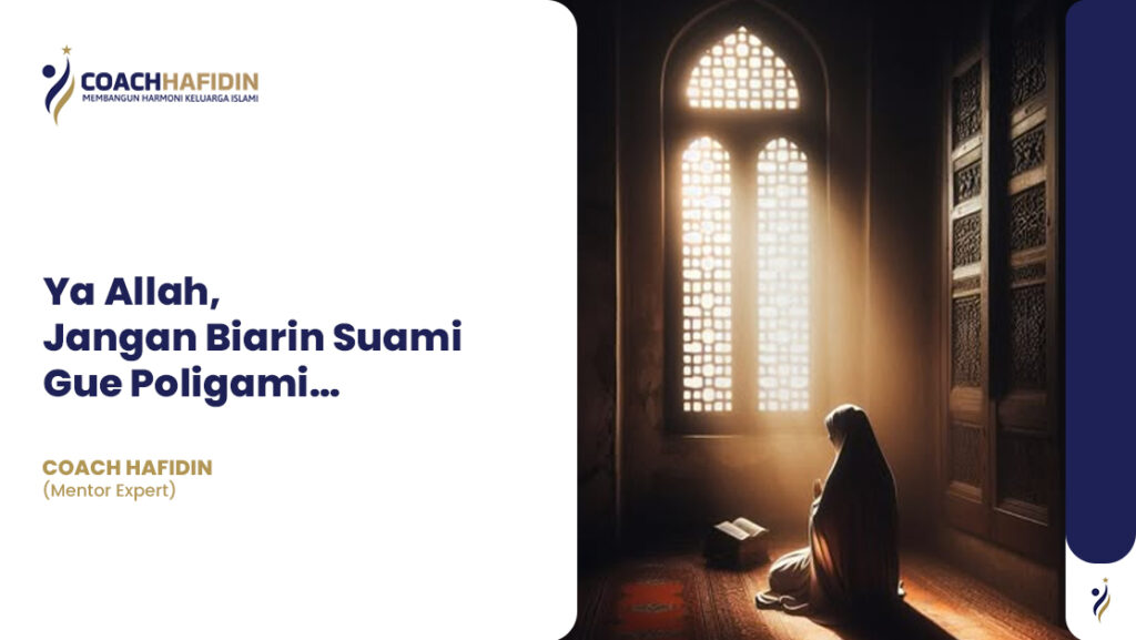 "Ya Allah, Jangan Biarin Suami Gue Poligami…" 1 "Ya Allah, Jangan Biarin Suami Gue Poligami…"