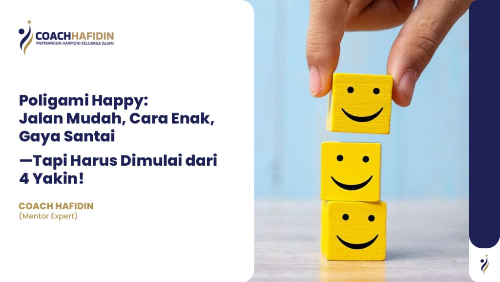 Poligami Happy: Jalan Mudah, Cara Enak, Gaya Santai—Tapi Harus Dimulai dari 4 Yakin!