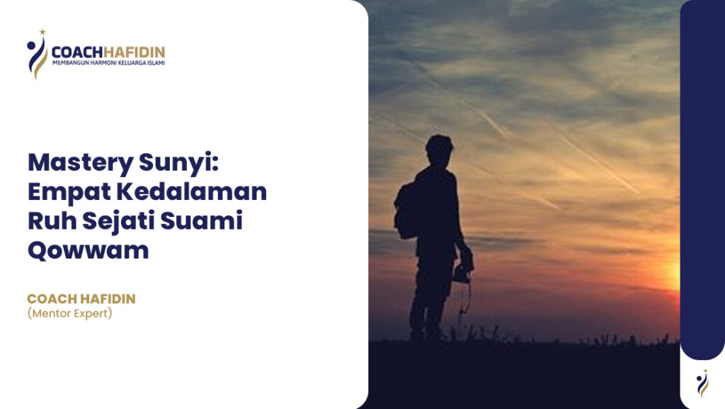 🕊️ Mastery Sunyi: Empat Kedalaman Ruh Sejati Suami Qowwam 1 🕊️ Mastery Sunyi: Empat Kedalaman Ruh Sejati Suami Qowwam