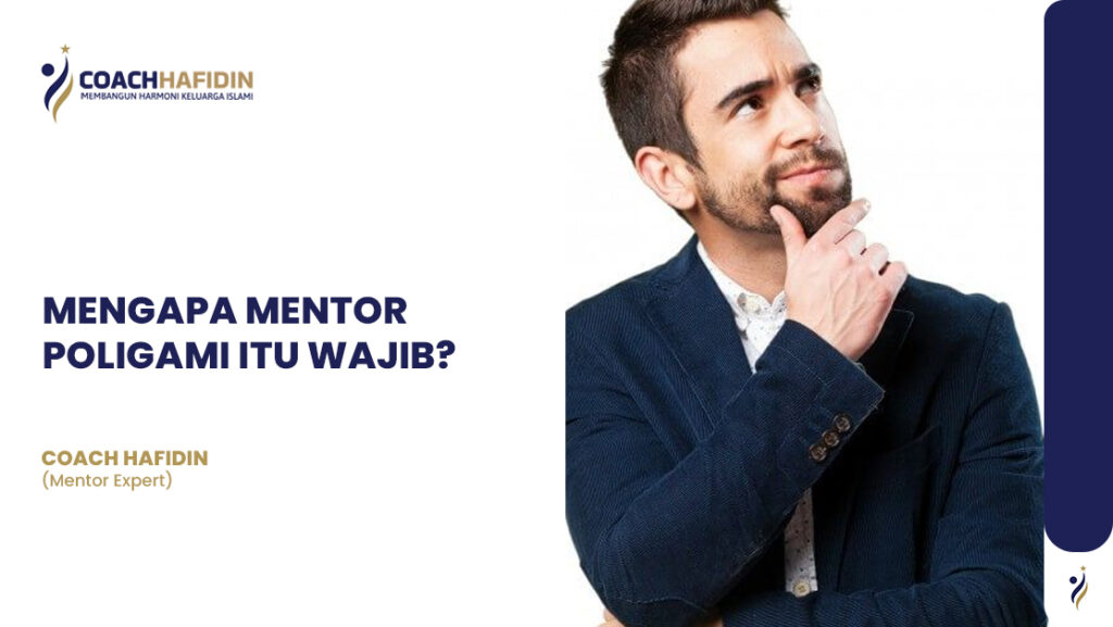 💡 MENGAPA MENTOR POLIGAMI ITU WAJIB? 1 💡 MENGAPA MENTOR POLIGAMI ITU WAJIB?