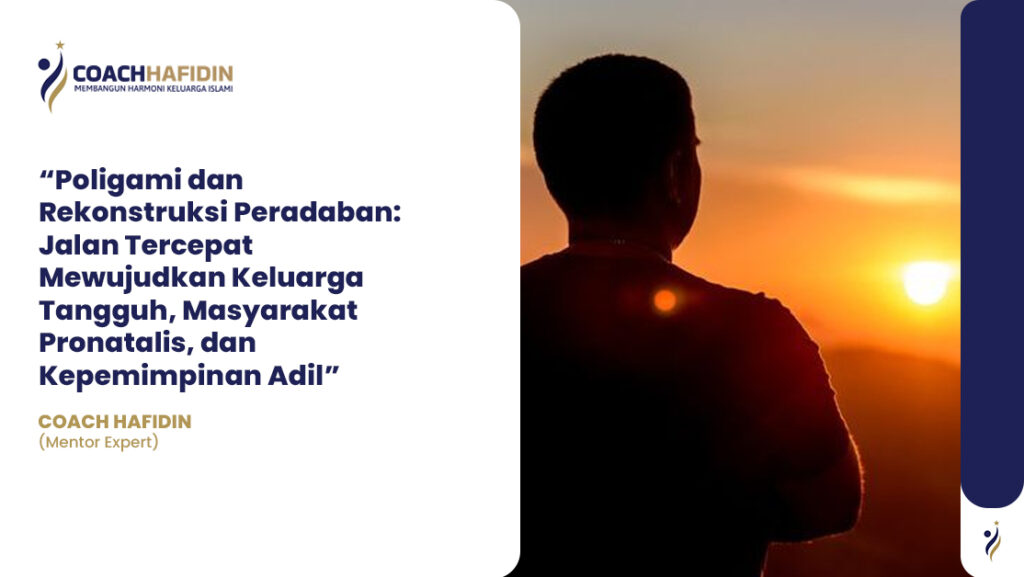 “Poligami dan Rekonstruksi Peradaban” 1 “Poligami dan Rekonstruksi Peradaban”