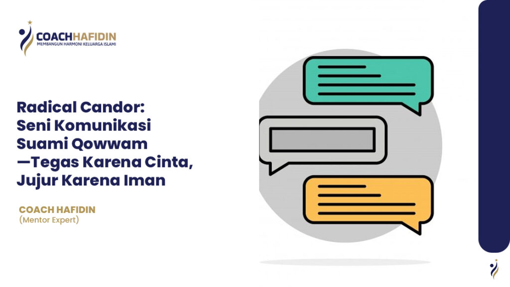 Radical Candor: Seni Komunikasi Suami Qowwam 1 Radical Candor: Seni Komunikasi Suami Qowwam
