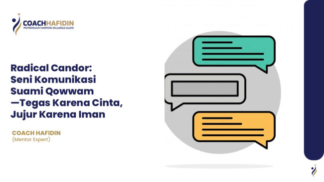 Radical Candor: Seni Komunikasi Suami Qowwam