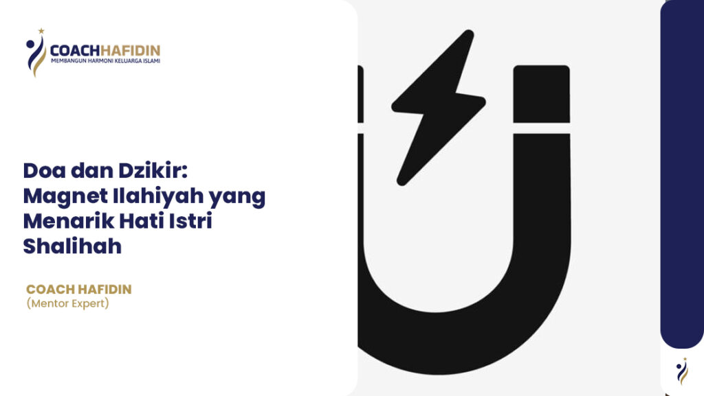 Doa dan Dzikir: Magnet Ilahiyah yang Menarik Hati Istri Shalihah 1 Doa dan Dzikir: Magnet Ilahiyah yang Menarik Hati Istri Shalihah