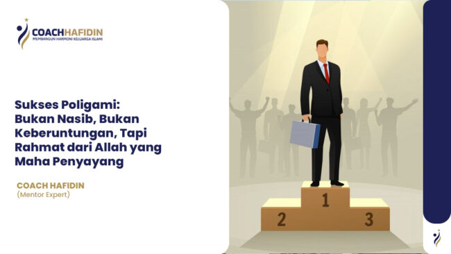 Sukses Poligami: Bukan Nasib, Bukan Keberuntungan, Tapi Rahmat dari Allah yang Maha Penyayang