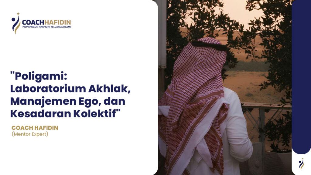 Poligami: Laboratorium Akhlak, Manajemen Ego, dan Kesadaran Kolektif