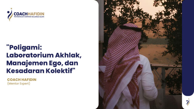 Poligami: Laboratorium Akhlak, Manajemen Ego, dan Kesadaran Kolektif