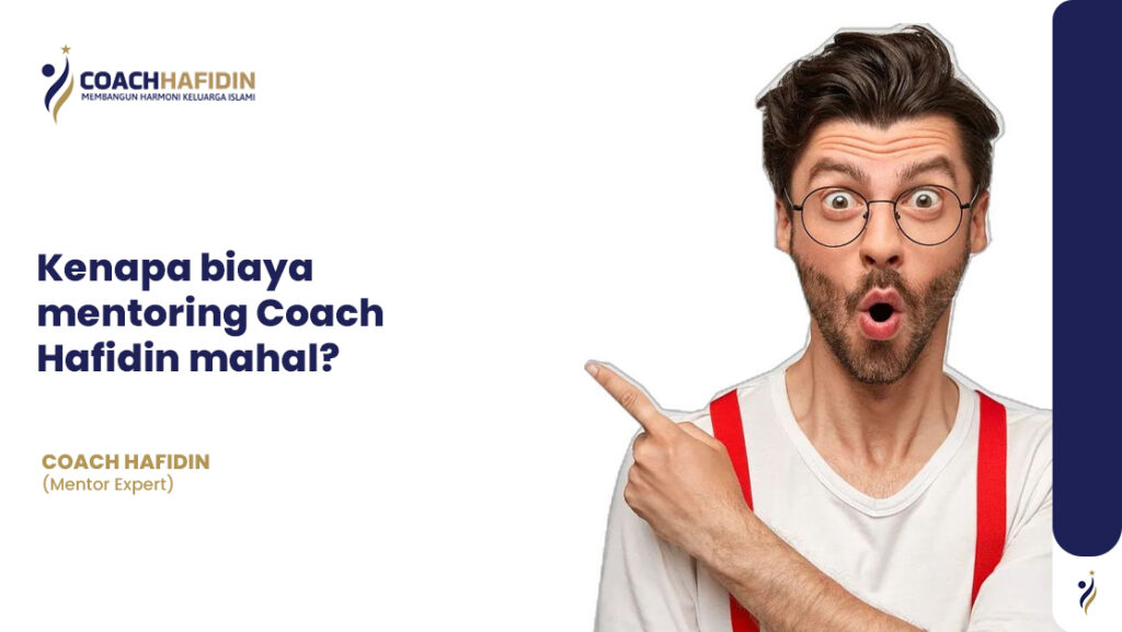 "Kenapa biaya mentoring Coach Hafidin mahal?"