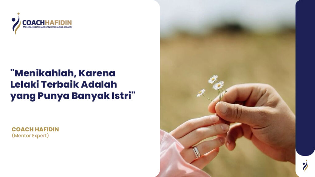 💬 "Menikahlah, Karena Lelaki Terbaik Adalah yang Punya Banyak Istri"