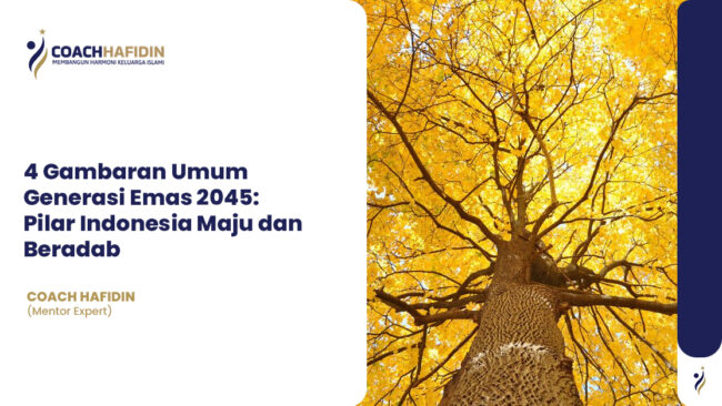 4 Gambaran Umum Generasi Emas 2045: Pilar Indonesia Maju dan Beradab