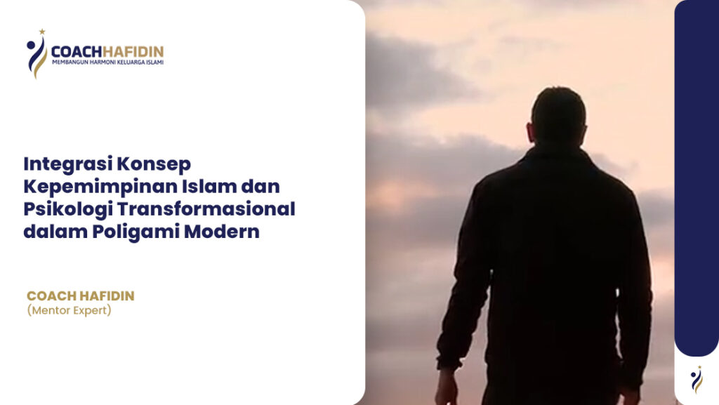 Integrasi Konsep Kepemimpinan Islam dan Psikologi Transformasional dalam Poligami Modern