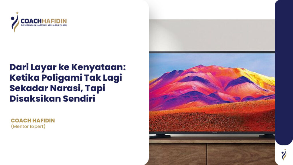 Dari Layar ke Kenyataan: Ketika Poligami Tak Lagi Sekadar Narasi, Tapi Disaksikan Sendiri 1 Dari Layar ke Kenyataan: Ketika Poligami Tak Lagi Sekadar Narasi, Tapi Disaksikan Sendiri