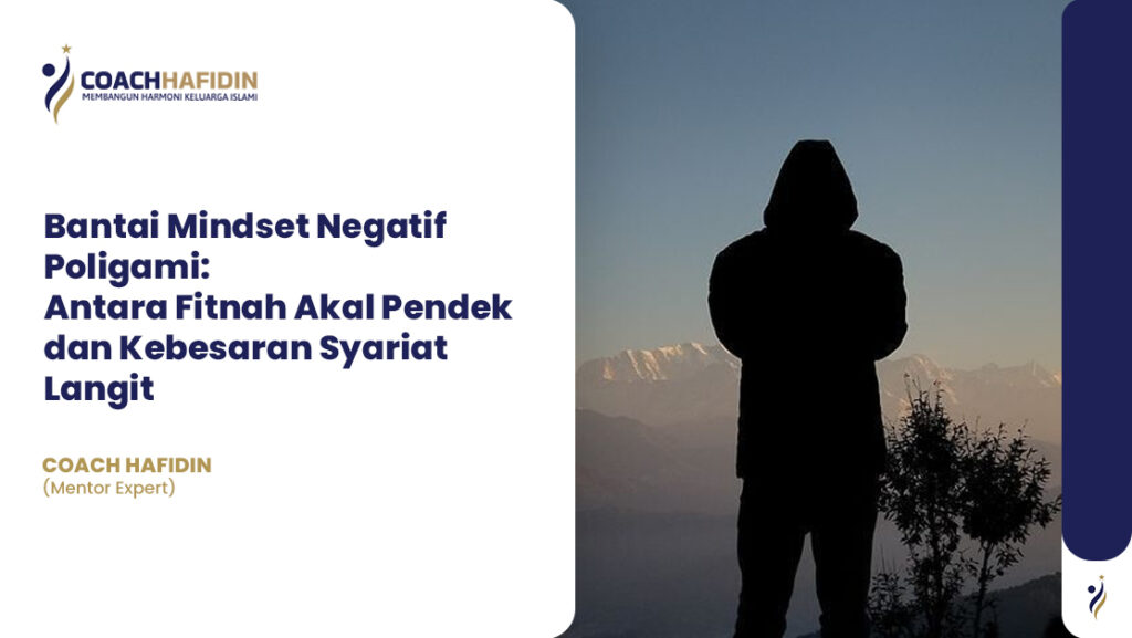 Bantai Mindset Negatif Poligami: Antara Fitnah Akal Pendek dan Kebesaran Syariat Langit