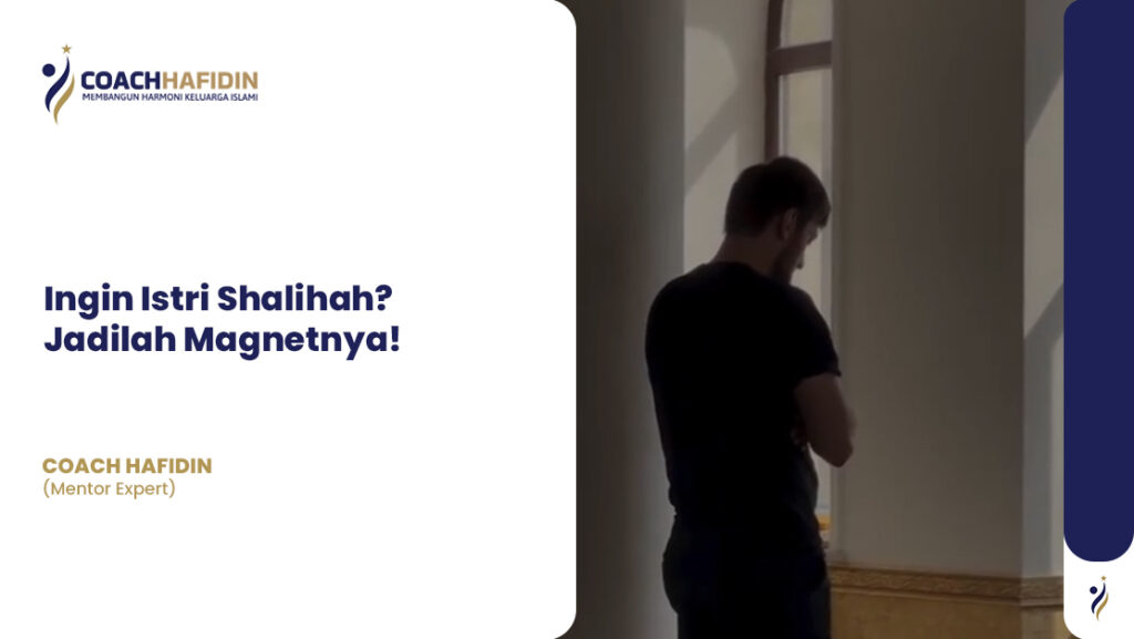 💡 Ingin Istri Shalihah? Jadilah Magnetnya! 1 💡 Ingin Istri Shalihah? Jadilah Magnetnya!